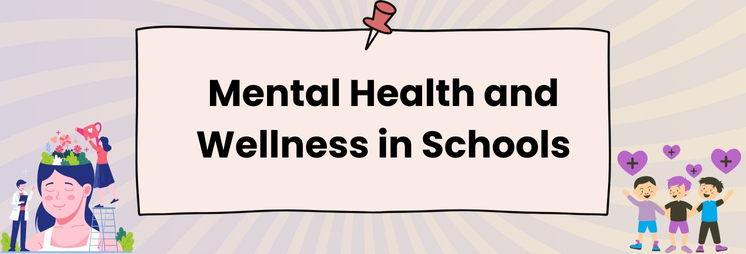 Mental Health and Wellness in Schools